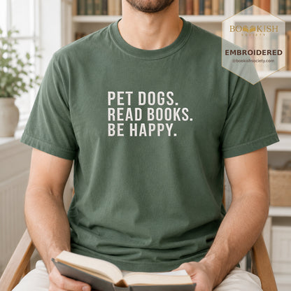 Pet Dogs Read Books Be Happy Embroidered Comfort Color® T-shirt | Book Lover Gift Moss