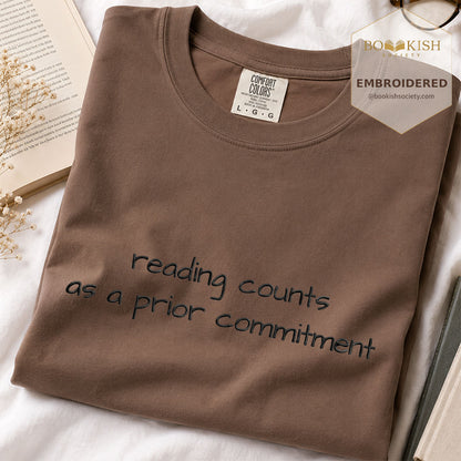 Embroidered Reading Counts As A Prior Commitment Comfort Color® T-shirt Book Lover Gift Espresso