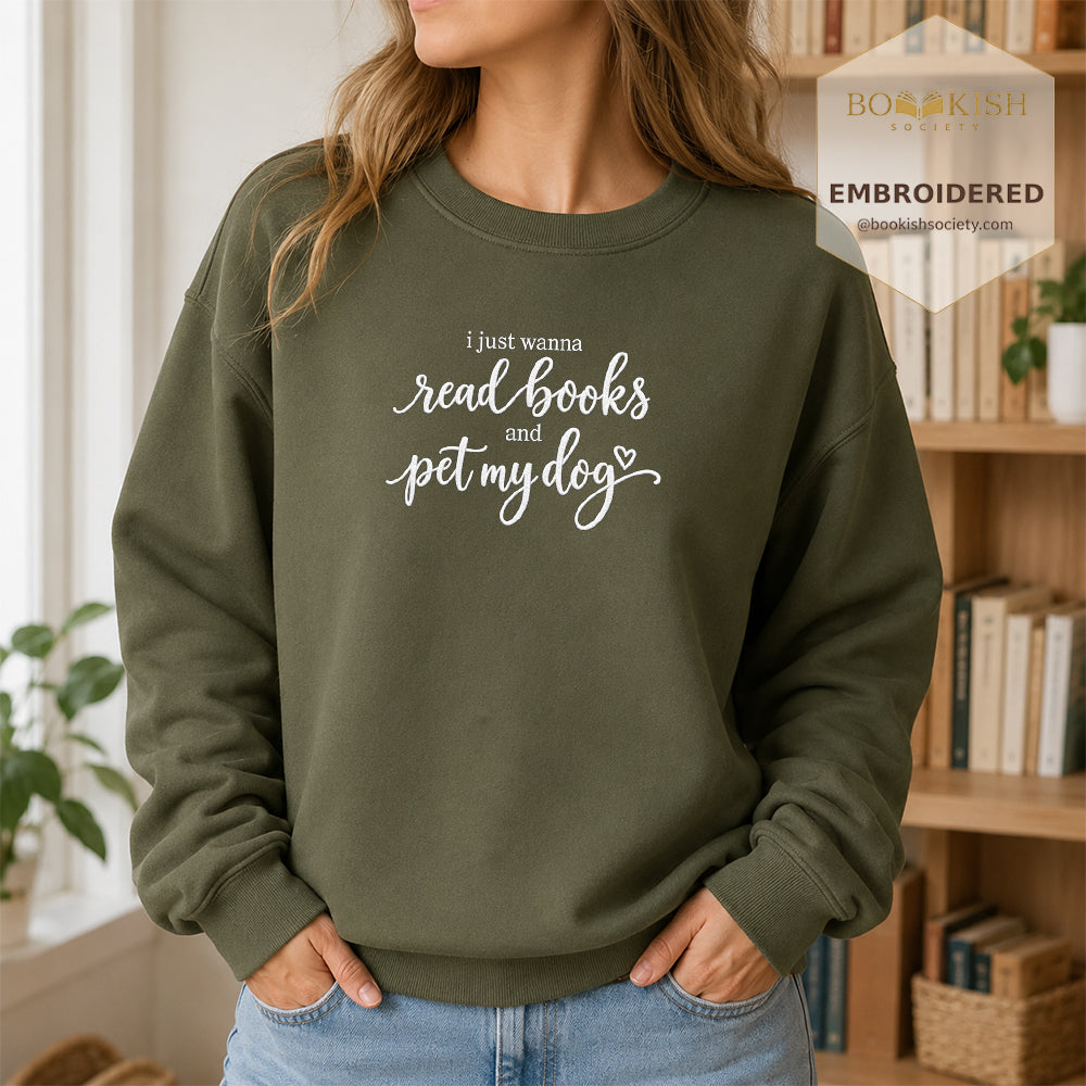 I Just Wanna Read Books And Pet My Dog Embroidered Sweatshirt | Dog Lover & Reader Gift Military Green