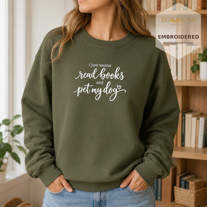 I Just Wanna Read Books And Pet My Dog Embroidered Sweatshirt | Dog Lover & Reader Gift Military Green
