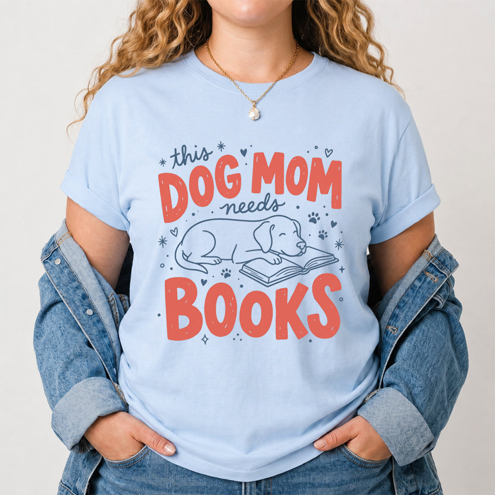 Dog Mom Needs Books Cotton T-Shirt | Dog Lover & Reader Gift Light Blue