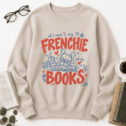 All I Need Is My Frenchie And My Books Crewneck Sweatshirt | Dog Lover & Reader Gift Sand
