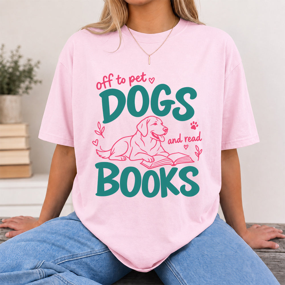 Off To Pet Dogs And Read Books Cotton T-Shirt | Dog Lover & Reader Gift Light Pink