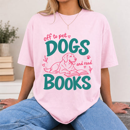 Off To Pet Dogs And Read Books Cotton T-Shirt | Dog Lover & Reader Gift Light Pink