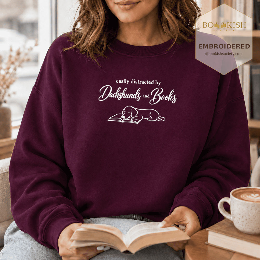 Easily Distracted By Dachshunds And Books Embroidered Sweatshirt | Reader Gift Maroon