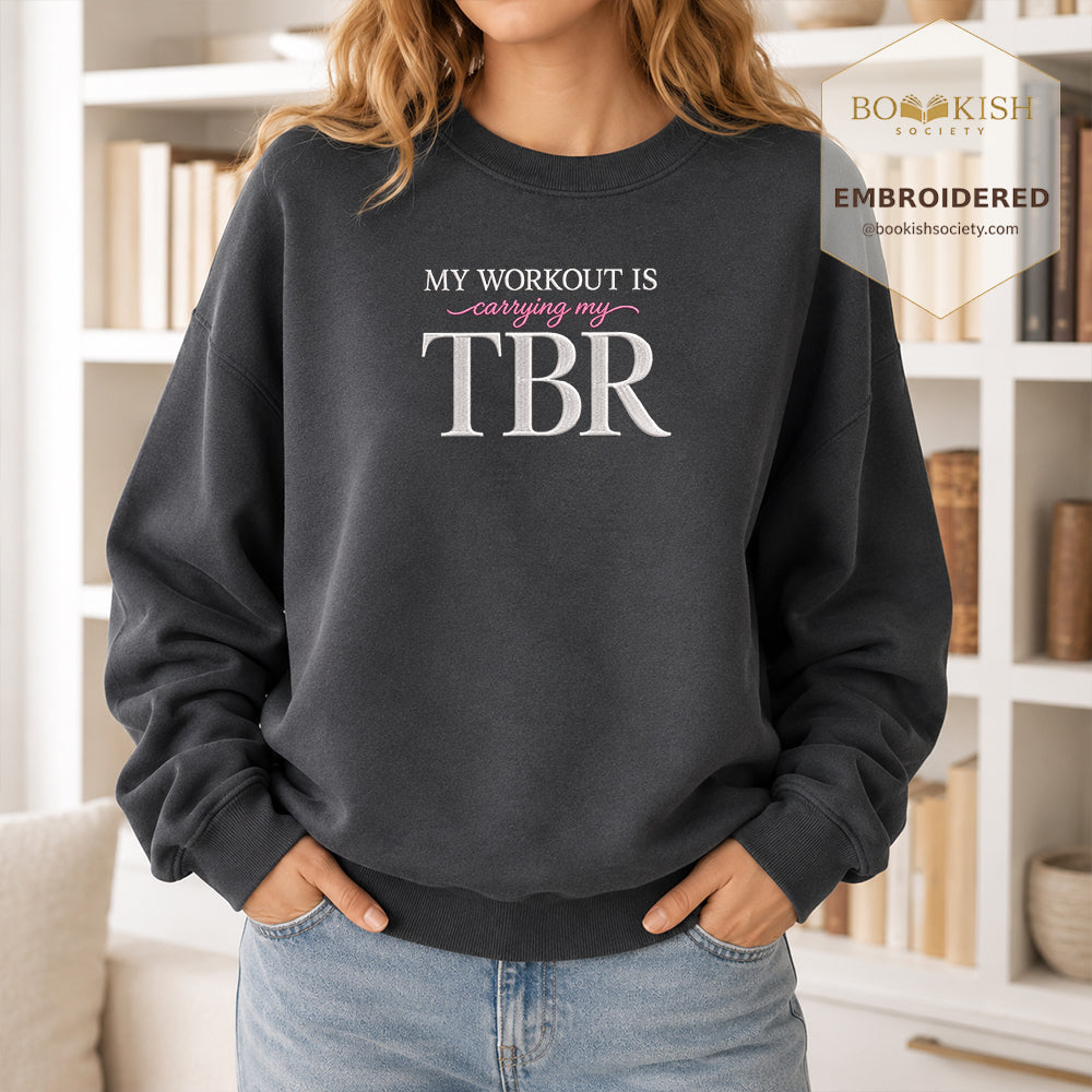 My Workout Is Carrying My TBR Embroidered Sweatshirt | Reader Gift Dark Heather