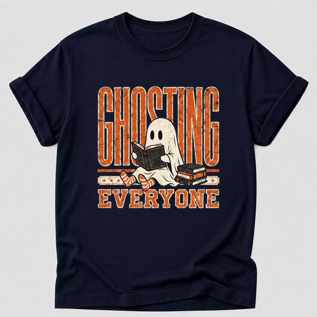 "Ghosting Everyone" Printed T-Shirt | Halloween Reader Gift Navy