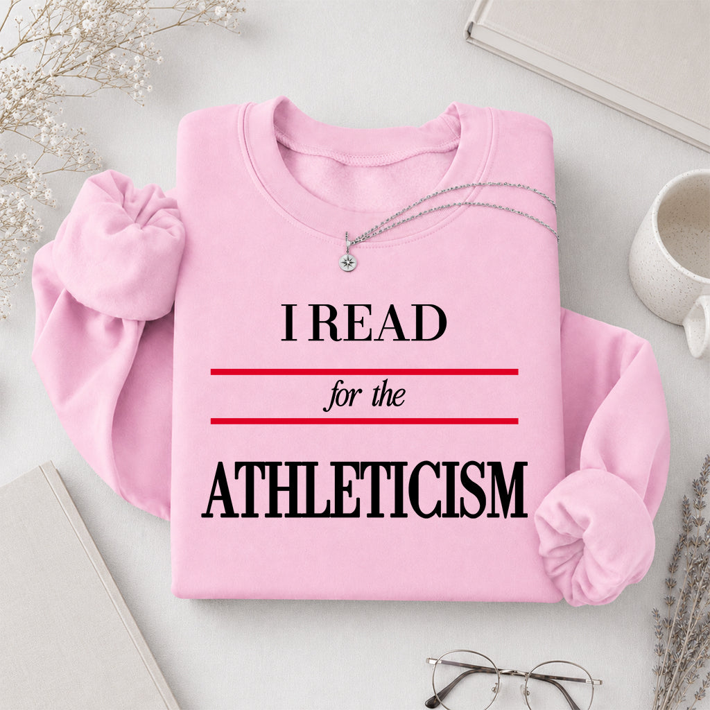 I READ FOR THE ATHLETICISM Crewneck Sweatshirt | Reader Gift Light Pink