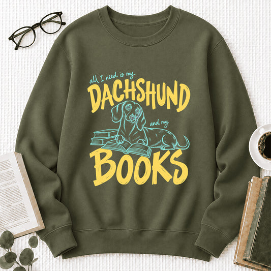 All I Need Is My Dachshund And My Books Crewneck Sweatshirt | Dachshund Lovers & Reader Gift Military Green