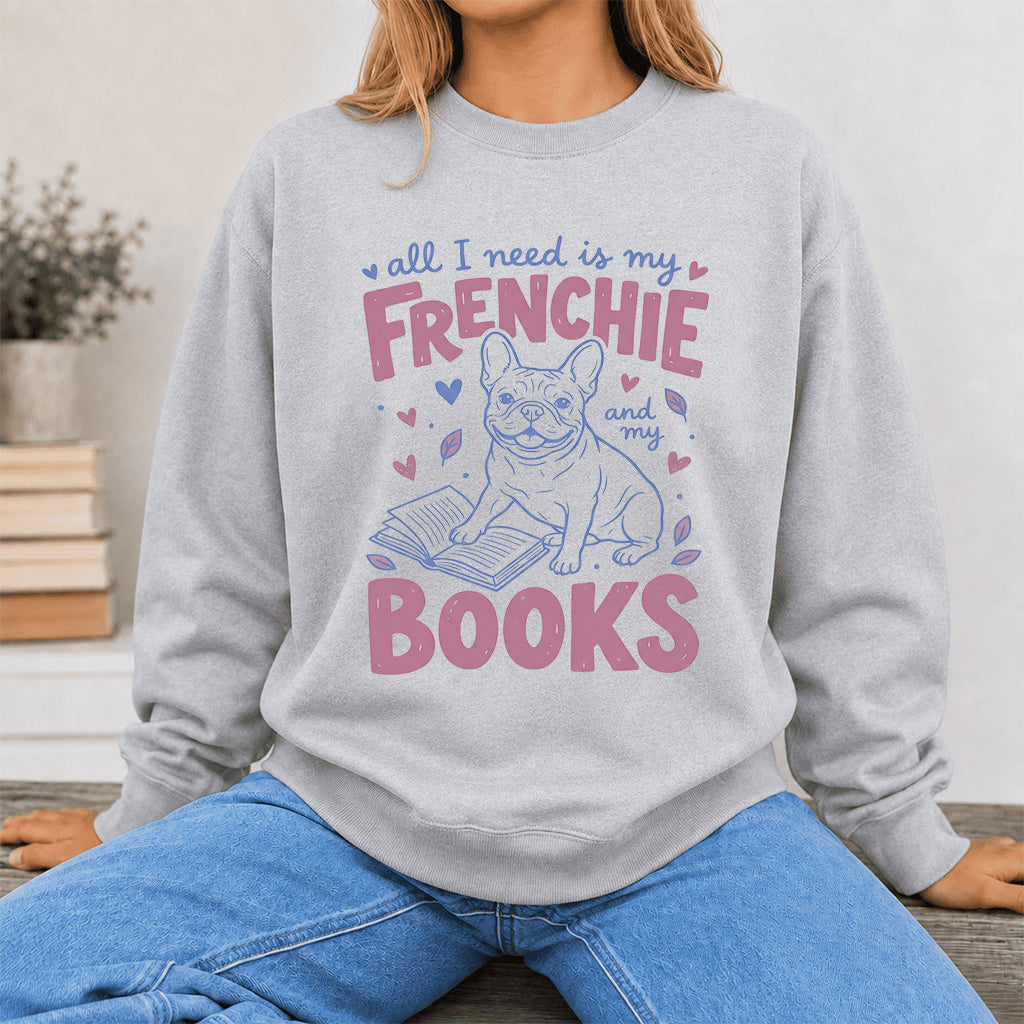 All I Need Is My Frenchie And My Books Sport Crewneck Sweatshirt | Frenchie Dog Lover & Reader Gift Sport Grey