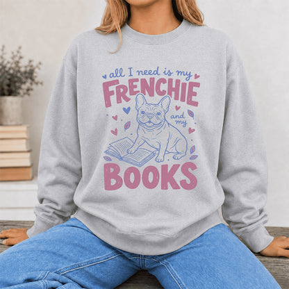 All I Need Is My Frenchie And My Books Sport Crewneck Sweatshirt | Frenchie Dog Lover & Reader Gift Sport Grey