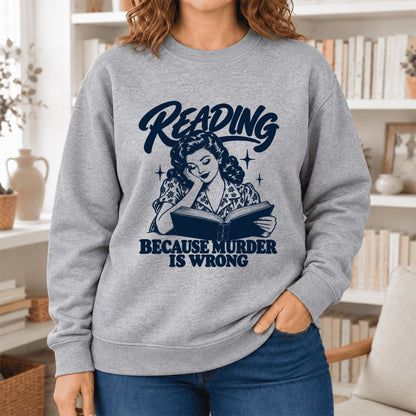 Reading Because Murder Is Wrong Softstyle Sweatshirt | Funny Book Lover Gift Sport Grey