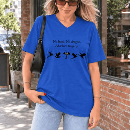 No Book, No Dragon, Absolute Tragedy Ultra-Soft V-Neck | Fantasy Book Lover Gift True Royal