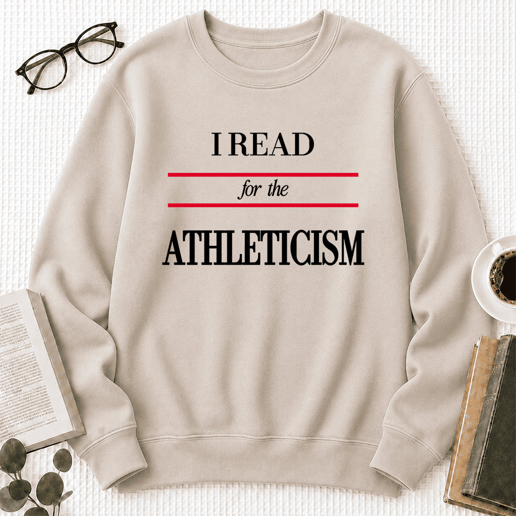 I READ FOR THE ATHLETICISM Crewneck Sweatshirt | Reader Gift Sand