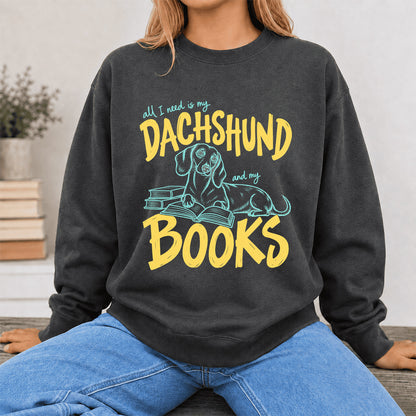 All I Need Is My Dachshund And My Books Crewneck Sweatshirt | Dachshund Lovers & Reader Gift Dark Heather