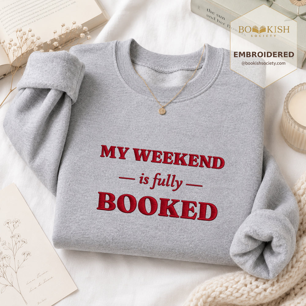 My Weekend Is Fully Booked Embroidered Sweatshirt | Reader Gift Sport Grey