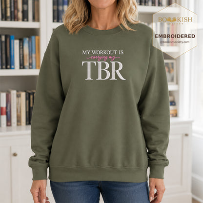 My Workout Is Carrying My TBR Embroidered Sweatshirt | Reader Gift Military Green