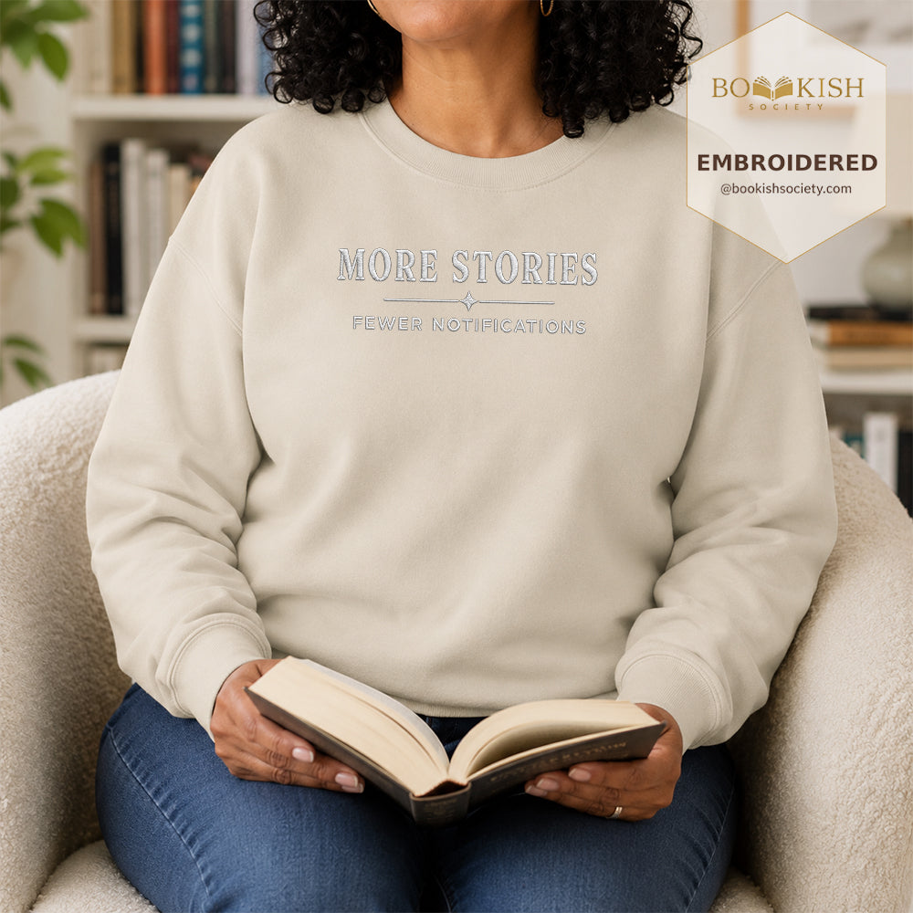 More Stories, Fewer Notifications Embroidered Sweatshirt | Reader Gift Sand