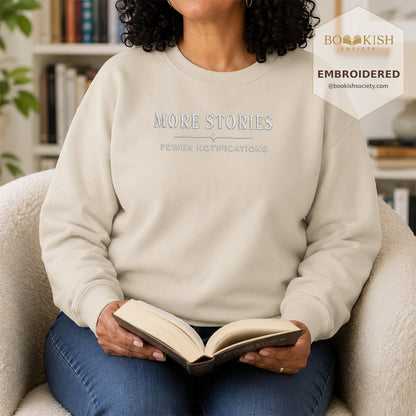 More Stories, Fewer Notifications Embroidered Sweatshirt | Reader Gift Sand