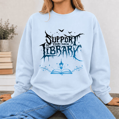 Support Your Local Library Crewneck Sweatshirt | Librarian Gift Light Blue
