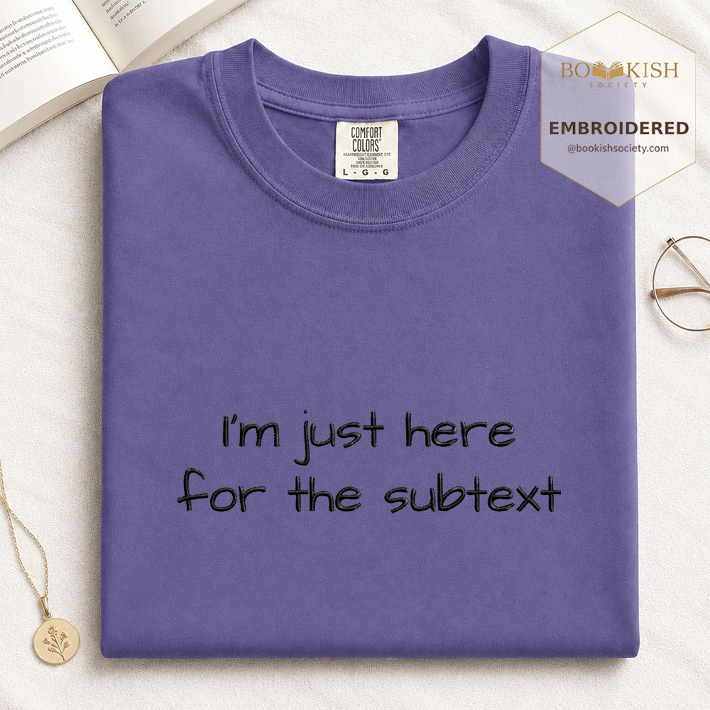 Embroidered I’m Just Here For The Subtext Comfort Color® T-shirt Book Lover Gift Grape