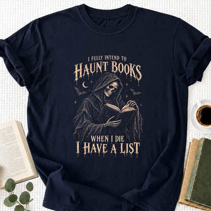 I Fully Intend To Haunt Books Printed T-Shirt | Halloween Reader Gift Navy