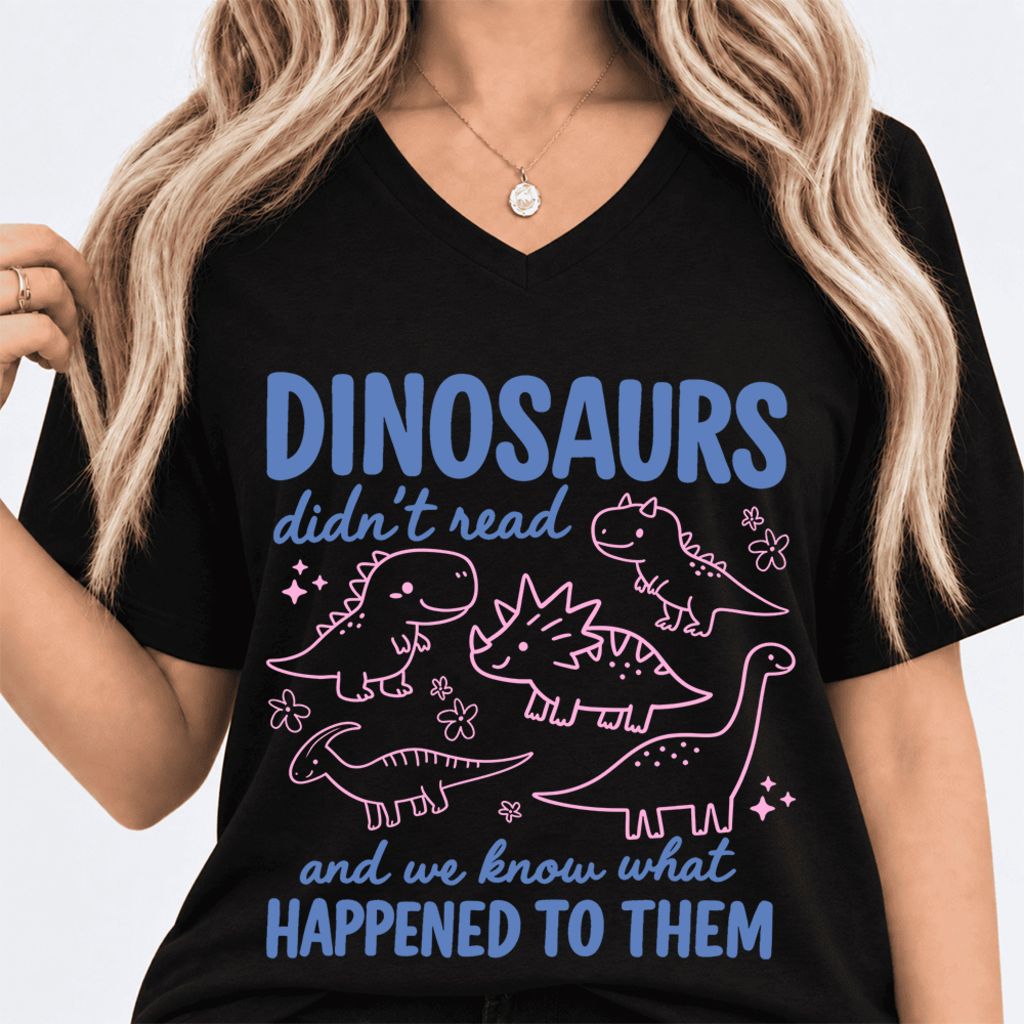 Dinosaurs Didn'T Read Ultra-Soft V-Neck | Funny Book Lover Gift Black