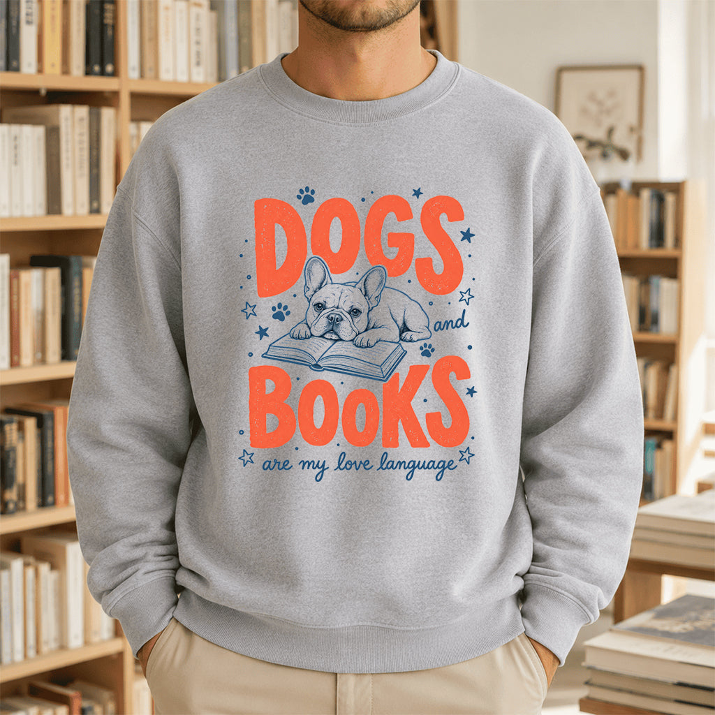 Dogs And Books Are My Love Language Crewneck Sweatshirt | Dog Lover & Reader Gift Sport Grey