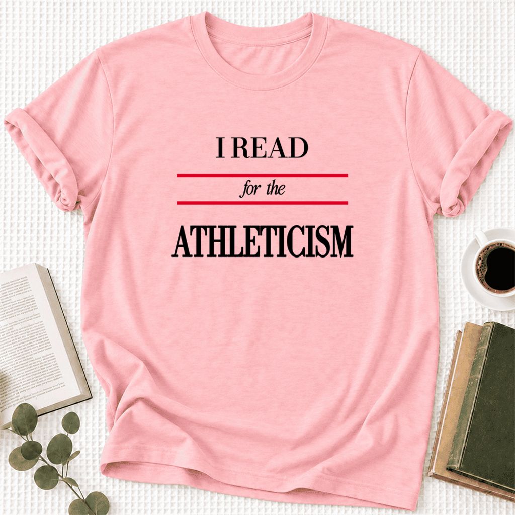 I Read For The Athleticism Ultra-Soft Cotton T-Shirt | Funny Book Lover Gift Pink