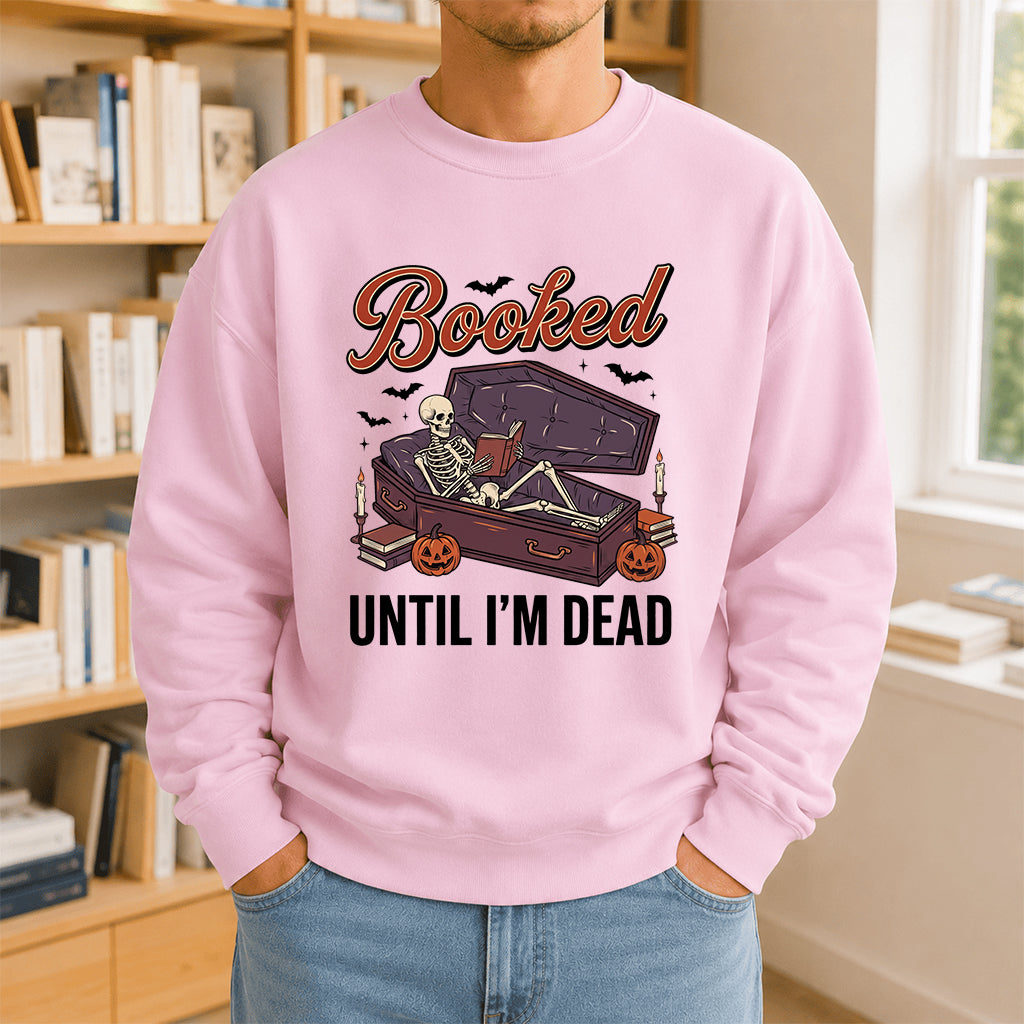 Booked Until I’m Dead Crewneck Sweatshirt | Halloween Reader Gift Light Pink