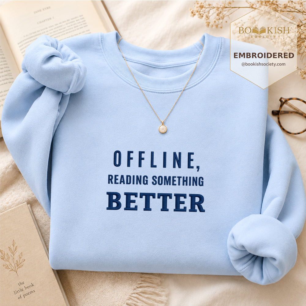 Offline Reading Something Better Embroidered Sweatshirt | Reader Gift Light Blue