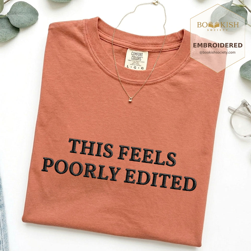 Embroidered This Feels Poorly Edited Comfort Color® T-shirt Book Lover Gift Terracotta