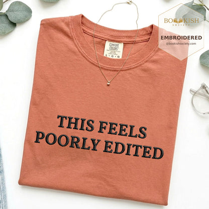 Embroidered This Feels Poorly Edited Comfort Color® T-shirt Book Lover Gift Terracotta