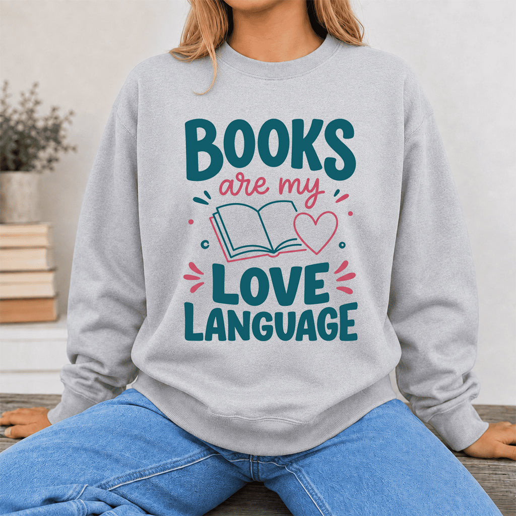 Books Are My Love Language Crewneck Sweatshirt | Reader Gift Sport Grey
