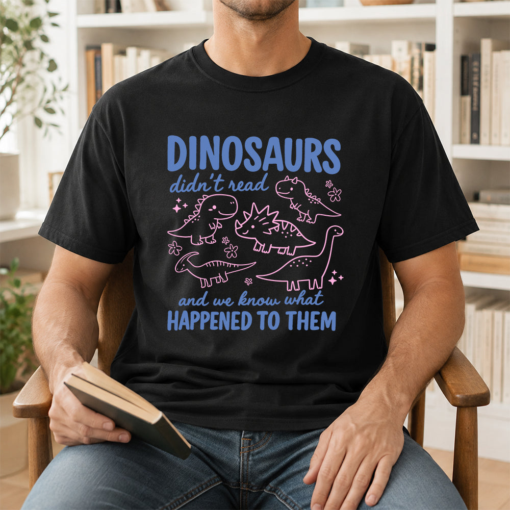 Dinosaurs Didn't Read Softstyle T-Shirt | Book Lover Gift Black