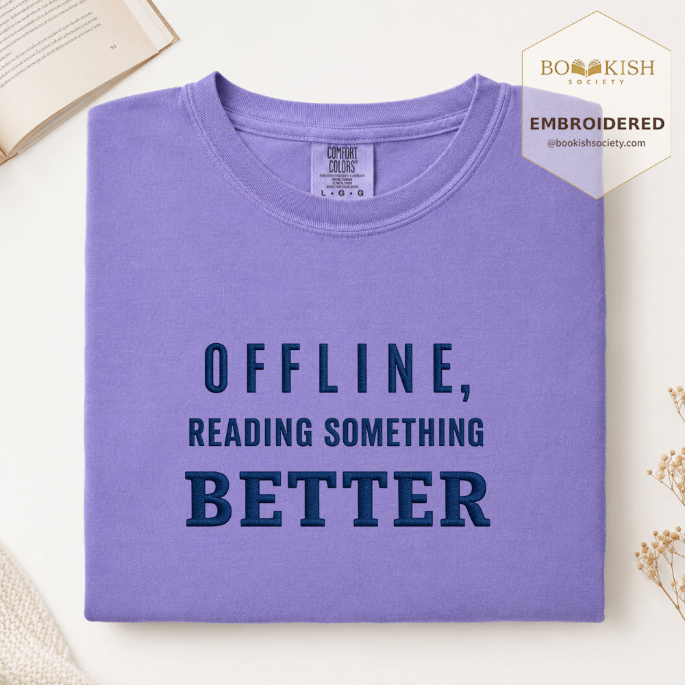 Offline Reading Something Better Embroidered Comfort Color® T-shirt | Book Lover Gift Violet