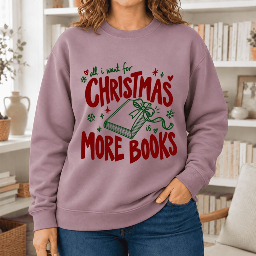 All I Want For Christmas Is More Books Softstyle Sweatshirt | Christmas Reader Gift Paragon