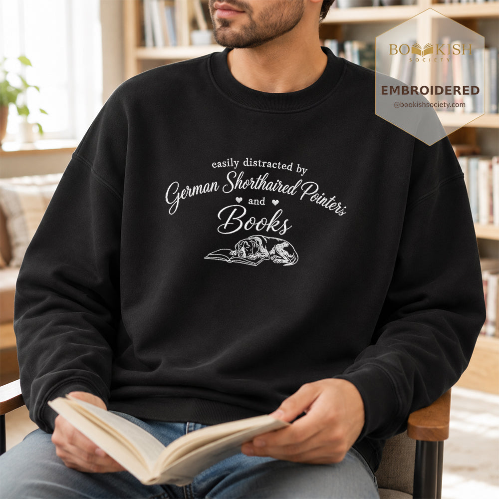 Easily Distracted By German Shorthaired Pointers And Books Embroidered Sweatshirt | Reader Gift Black