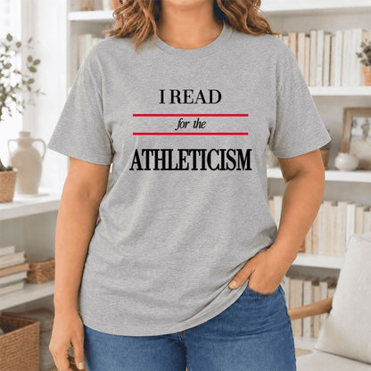 I Read For The Athleticism Ultra-Soft Cotton T-Shirt | Funny Book Lover Gift Athletic Heather