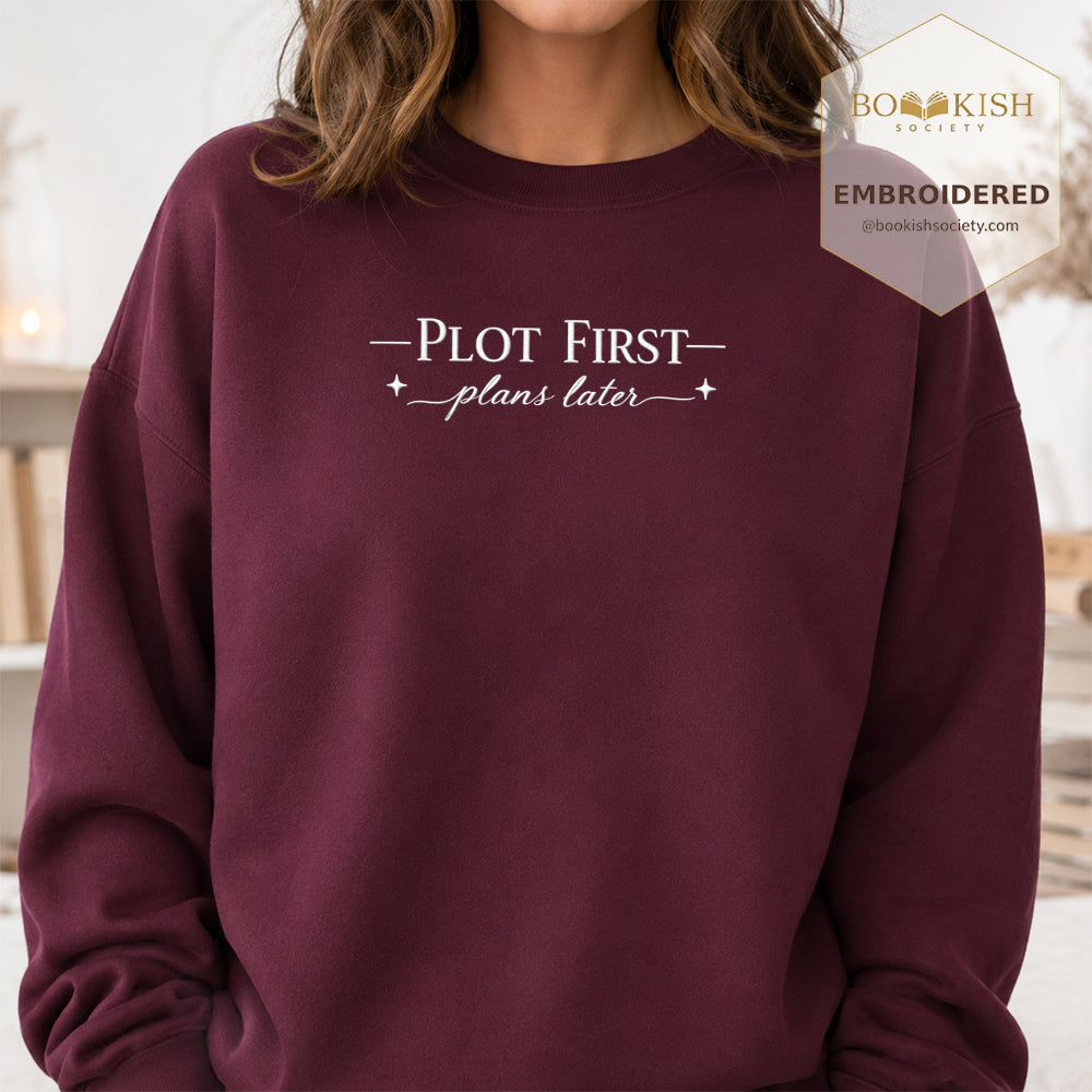 Plot First Plans Later Embroidered Sweatshirt | Reader Gift Maroon