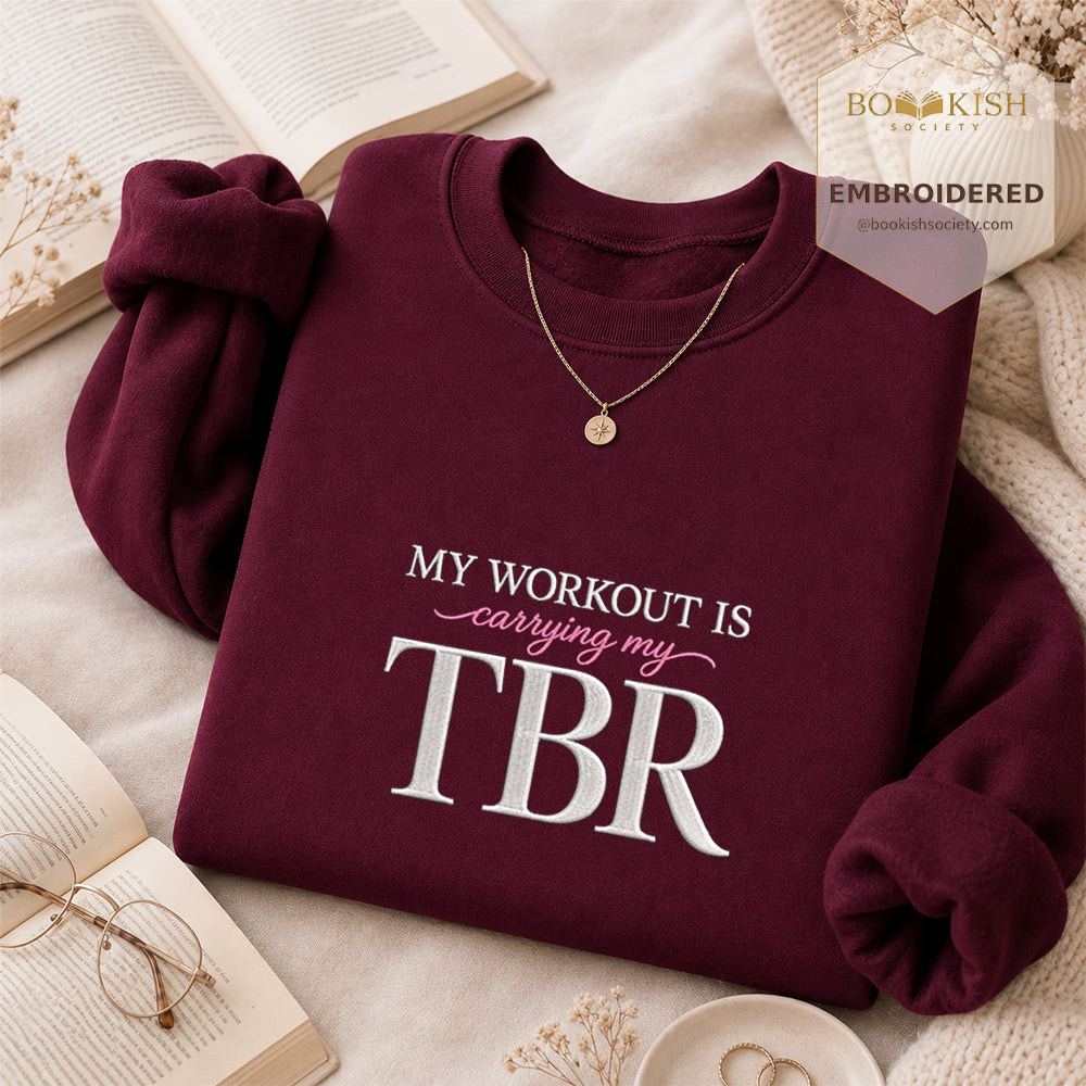 My Workout Is Carrying My TBR Embroidered Sweatshirt | Reader Gift Maroon