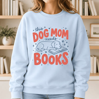 This Dog Mom Needs Books Crewneck Sweatshirt | Dog Lover & Reader Gift Light Blue