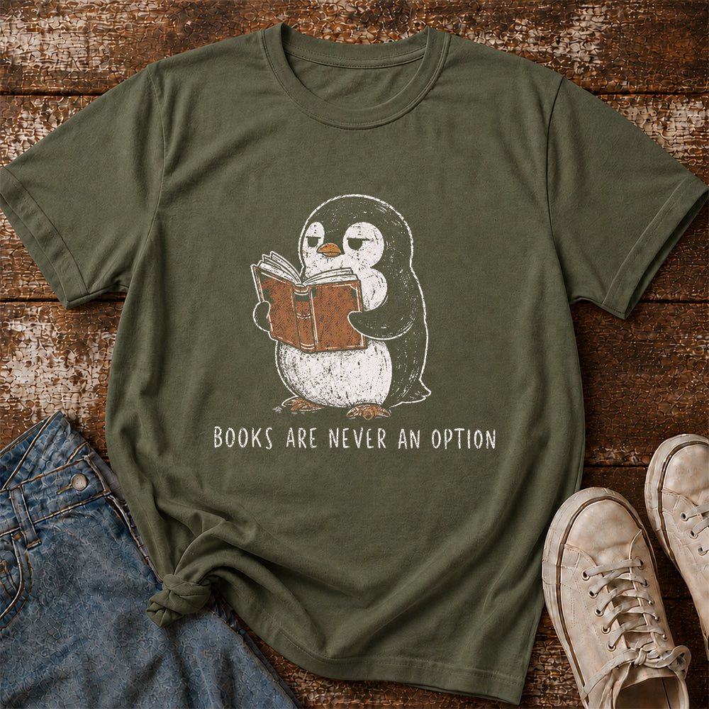 Books Are Never An Option Softstyle T-Shirt | Book Lover Gift Military Green