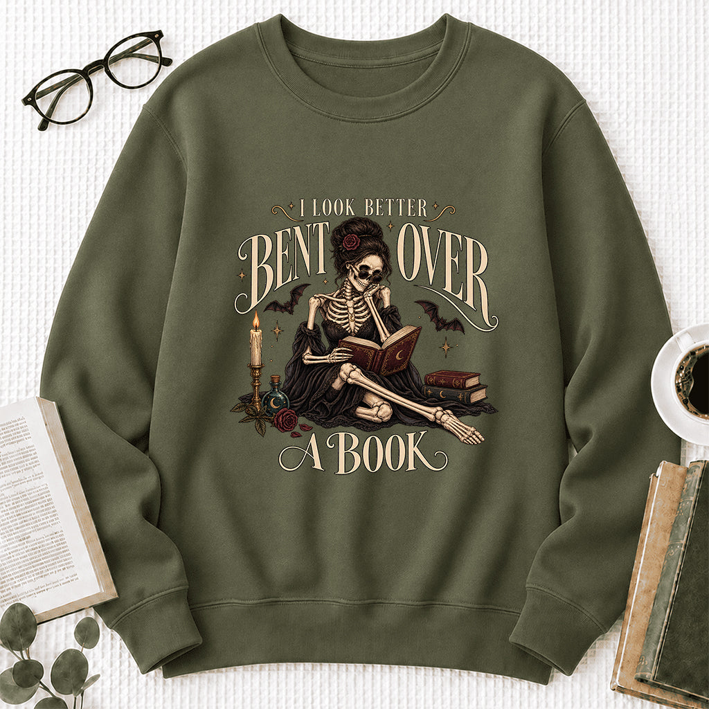 I Look Better Bent Over A Book Printed Sweatshirt | Spicy Book Lover Gift Military Green