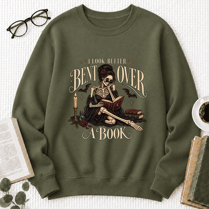 I Look Better Bent Over A Book Printed Sweatshirt | Spicy Book Lover Gift Military Green