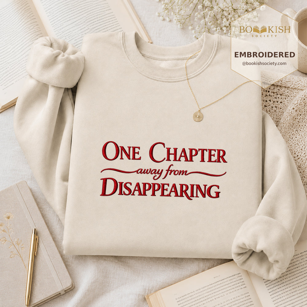 One Chapter Away From Disappearing Embroidered Sweatshirt | Reader Gift Sand