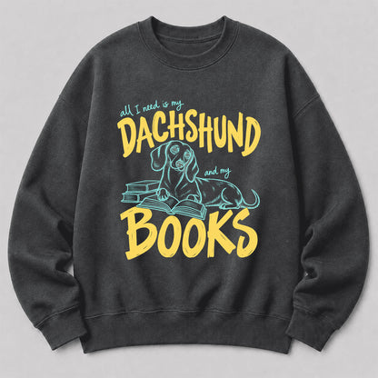 All I Need Is My Dachshund And My Books Crewneck Sweatshirt | Dachshund Lovers & Reader Gift Dark Heather