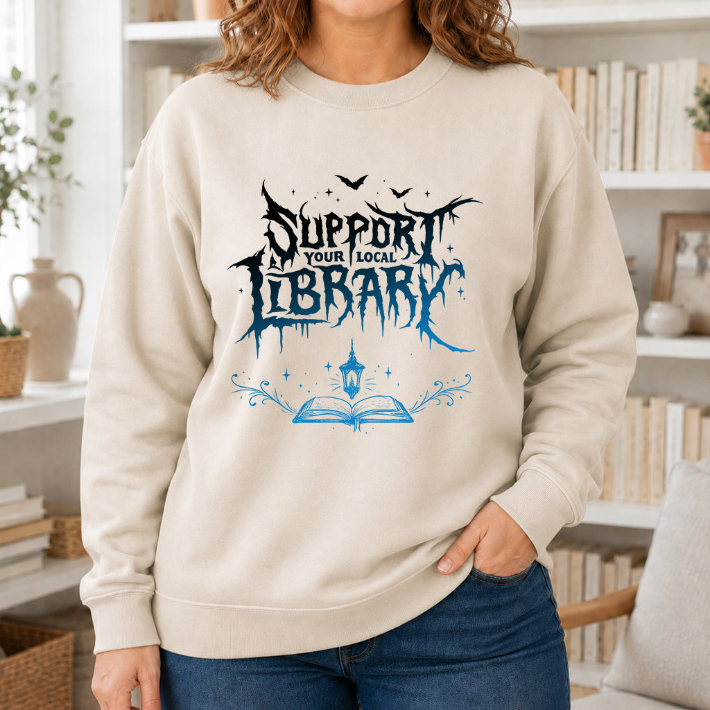 Support Your Local Library Crewneck Sweatshirt | Librarian Gift Sand