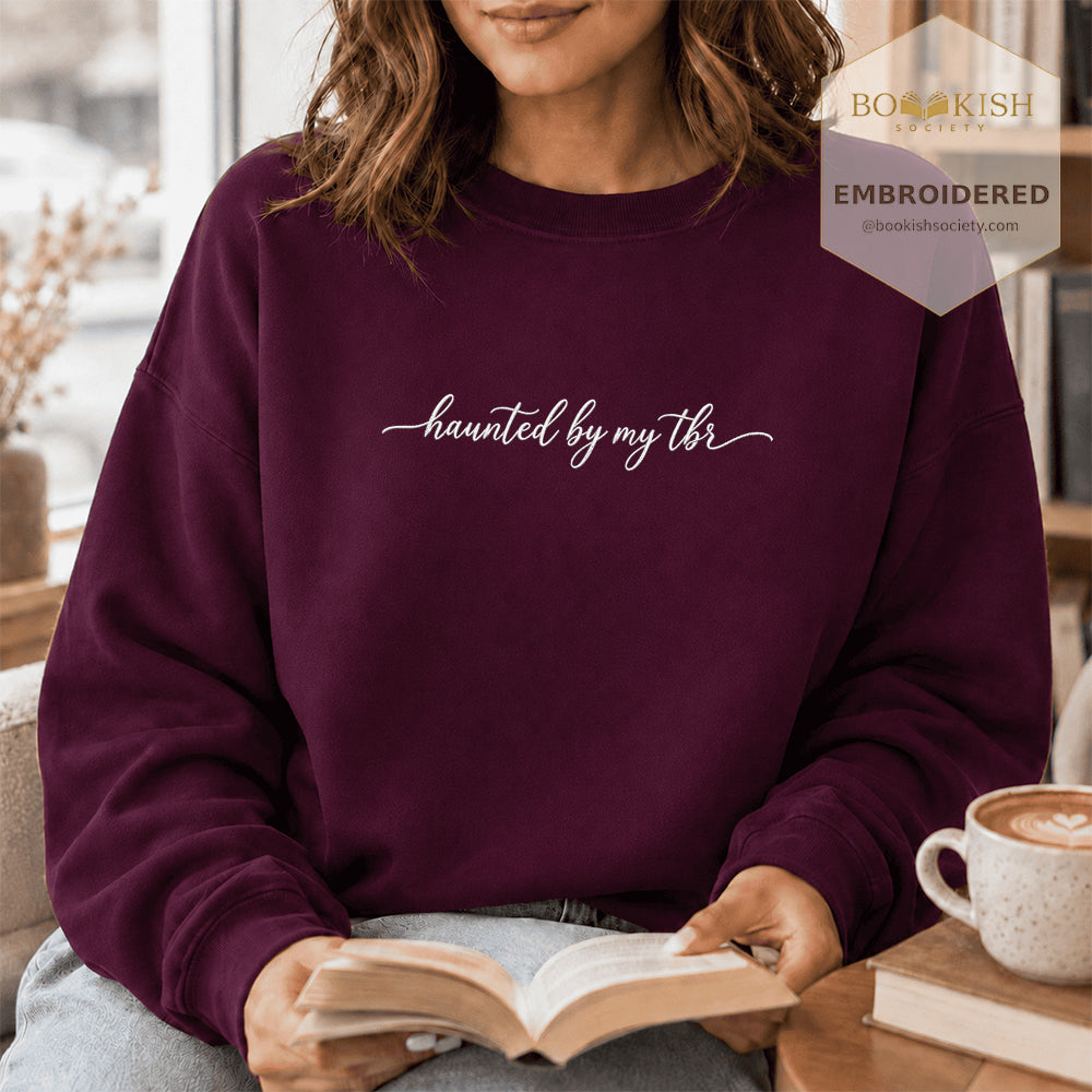 Haunted By My Tbr Embroidered Sweatshirt | Cozy Book Lover Gift Maroon