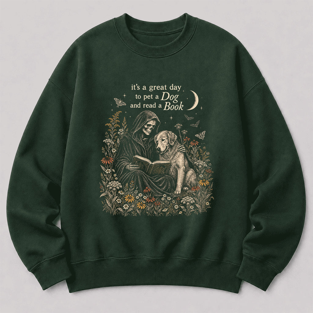 It's A Great Day To Pet A Dog And Read A Book Crewneck Sweatshirt | Gift Forest Green